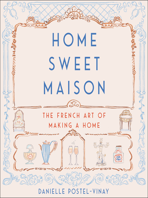 Title details for Home Sweet Maison by Danielle Postel-Vinay - Available